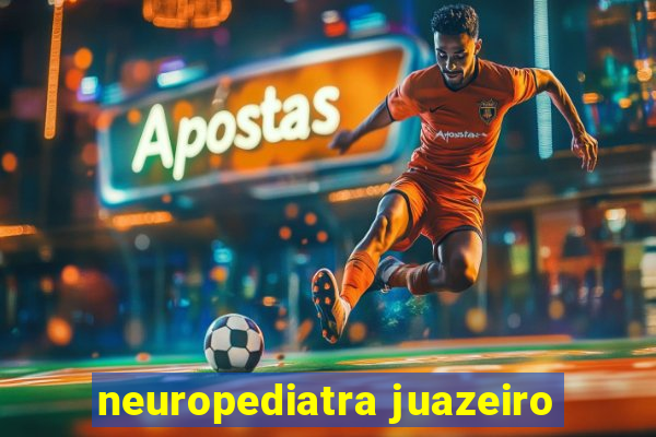 neuropediatra juazeiro